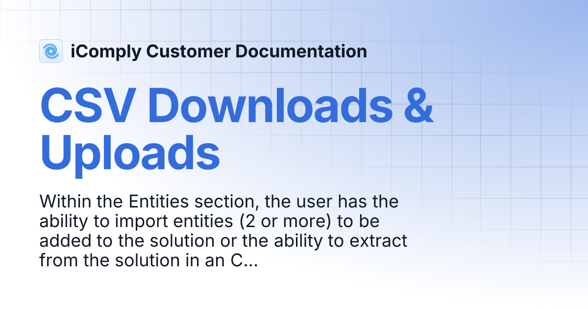 CSV Downloads & Uploads | iComply Customer Documentation